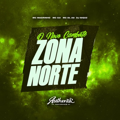 O Novo Combate da Zona Norte (feat. Mc Magrinho & Mc G3) - Single