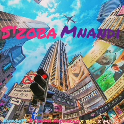 S'zoba mnadi (feat. Mzee & Ndodakazi) [Radio Edit] - Single