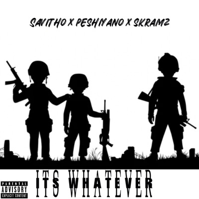Its Whatever (feat. Savitho & Skramz) - Single