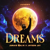 Dreams - Single - Junaid Malik & Jayson Jay