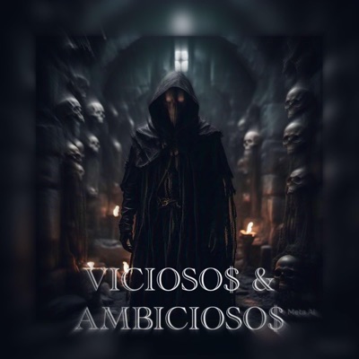 Viciosos & Ambiciosos (feat. ElGrabeZN & King Soza) - Single