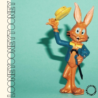LOONEYOONEYTOONEY (feat. Suzanne Martinez) - Single