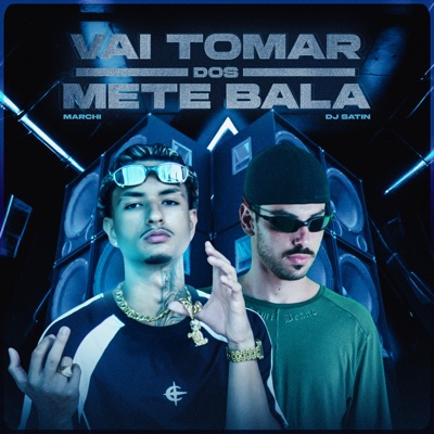 Vai Tomar dos Mete Bala - Single
