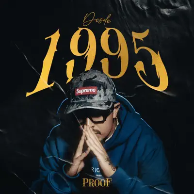 Listen to Desde 1995 by Proof