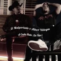 A Cada Rato (feat. Albert Villegas) [En vivo] - Single - El Malportado