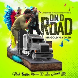 On d Road (Lime Peel Riddim) Mr. Gold’N & Dash