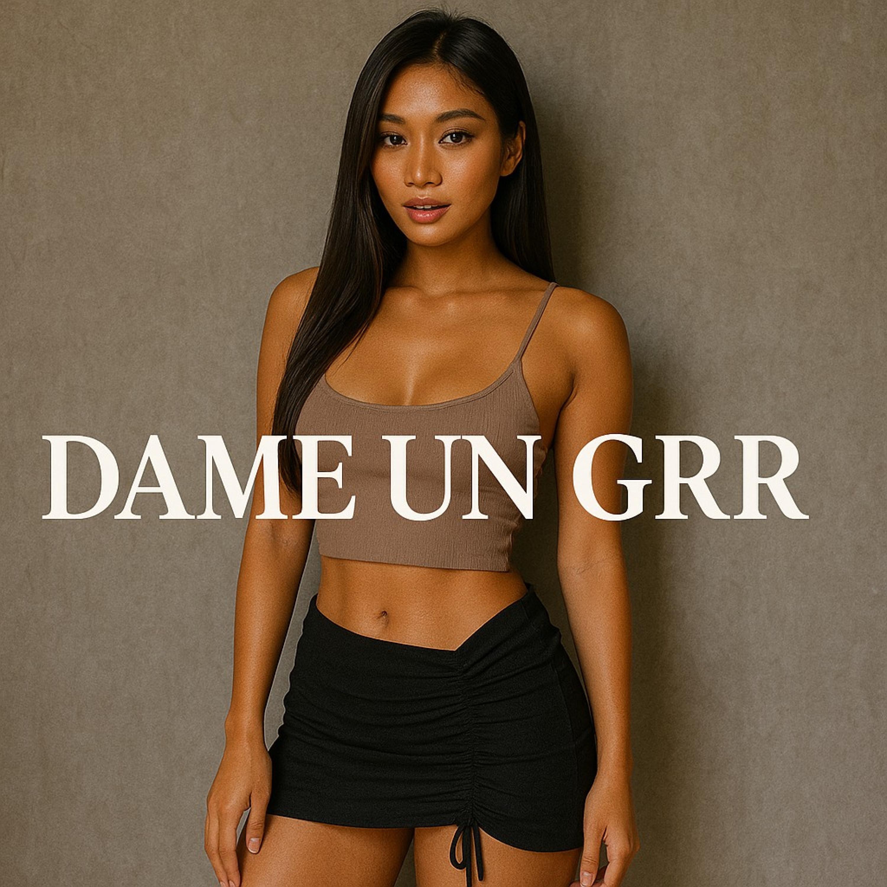 Dame Un Grr - Single