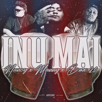 INU MAI (feat. BMX 2.0 & NANCY ON THE TRACK) - Single