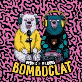 Bomboclat (feat. Drum.D) Mr. Ours