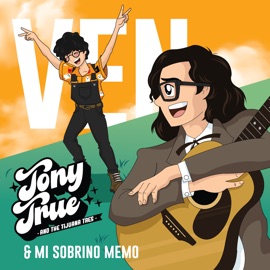 Ven Tony True and the Tijuana Tres & Mi Sobrino Memo