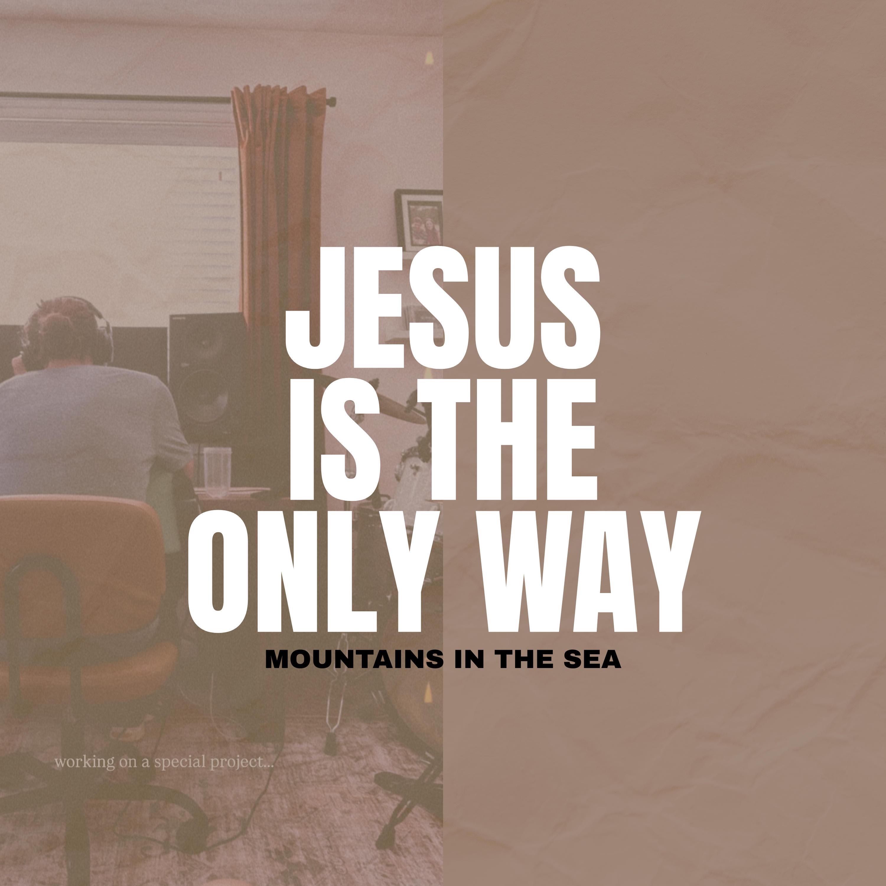 Jesus Is the Only Way - Single