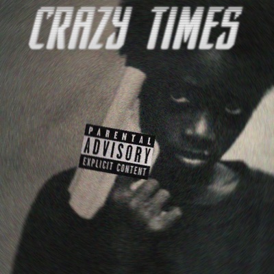 Crazy Times - Single