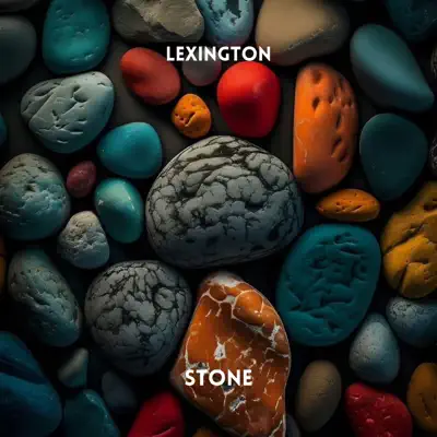 Listen to Stone - Single by LEXINGTON