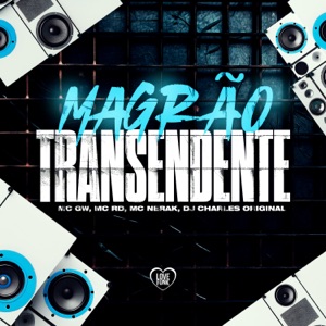 Magrão Transedente (feat. MC Nerak)