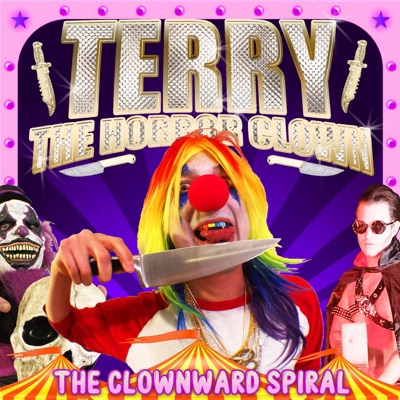 The Clownward Spiral  Terry the Horror Clown