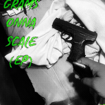 Grams Onna Scale {EP} [feat. pgdAshby] - Single