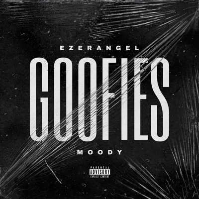 GOOFIES (feat. Moody) - Single