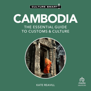 Cambodia - Culture Smart! : The Essential Guide to Customs & Culture