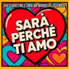 Icon SARÀ PERCHÉ TI AMO (GIGI DAG & Luca Noise Amore Extended Mix) [feat. Scialadance] - Single