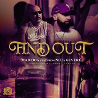 Find Out (feat. Nick Severe) - Single - Mad Dog