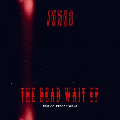 The Dead Wait EP - Single