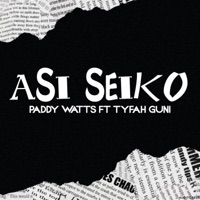 ASI SEIKO (feat. TYFAH GUNI) - Single - paddy watts