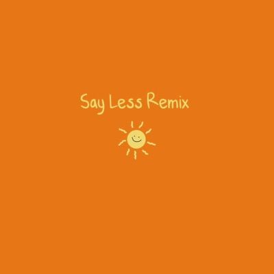Say Less (feat. Bimpin & Luqman) [Remix] - Single
