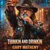 Thinkin' And Drinkin'