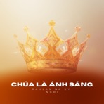 Chúa Là Ánh Sáng (feat. Nghi) - Single