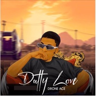 Dutty Love - Single - Drone Ace