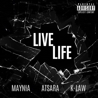 Live Life (feat. Atsara & K-Law) [Live] - Single