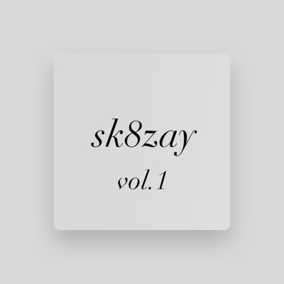 Listen to sk8zay, watch music videos, read bio, see tour dates & more!