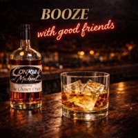 Booze with Good Friends - CONRUN & Michael?