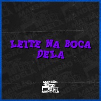 Leite na Boca Dela - Single - MC GW, DJ JHENNY & DJ Negritto
