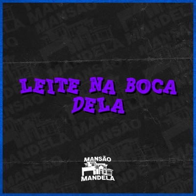 Leite na Boca Dela - Single