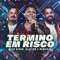 Término em Risco - Kleo Dibah & Clayton & Romário lyrics