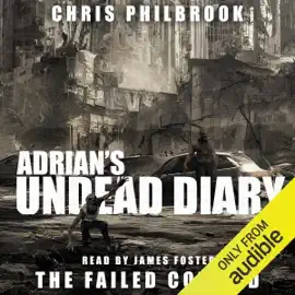 The Failed Coward: Adrian's Undead Diary, Book 4 (Unabridged)
