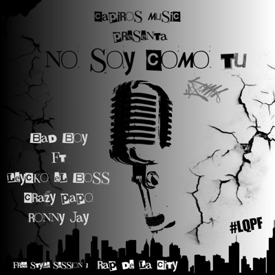 No soy como tu (feat. Leycko El Boss, Crazy Papo & Ronny Jay) - Single