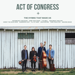 The Hymns That Made Us - Act of Congress Cover Art