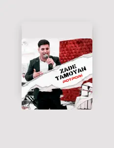 收听 Zade Tamoyan、观看音乐视频、阅读小传、查看巡演日期等 ！