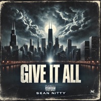 Give It All - Single - Sean Nitty