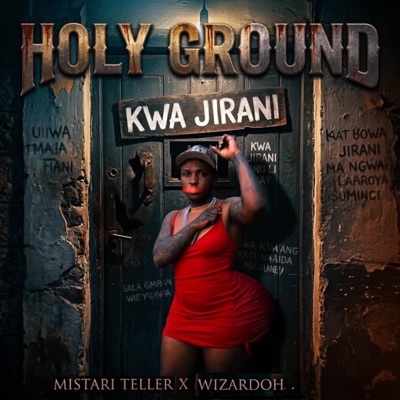 HOLY GROUND (MAURU NYASH) (feat. Mistari Teller 23 MOB) - Single
