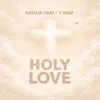 Natalie Okri & Tbabz - Holy Love