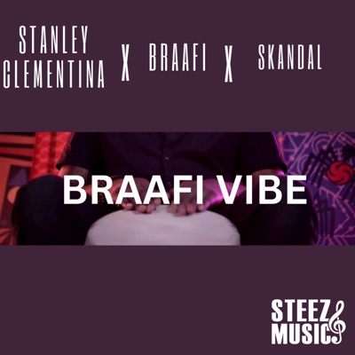 Braafi Vibe (feat. Braafi & Skandal) - Single