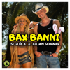 Bax Banni - Isi Glück & Julian Sommer