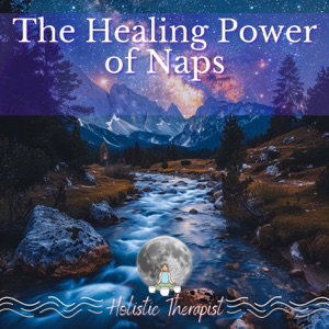 The Healing Power of Naps