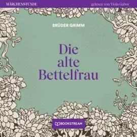 Die alte Bettelfrau - Märchenstunde, Folge 100