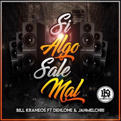 Si algo sale mal (feat. Dehlone, Keizen, Aleskill & Bill Kraneos) - Single