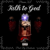 Talk To God (feat. Plasma XL) - Single - Hella Treez