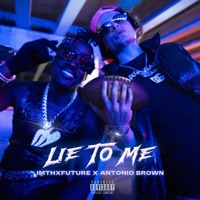 Lie To Me (feat. AB) - Single - Imthxfuture
